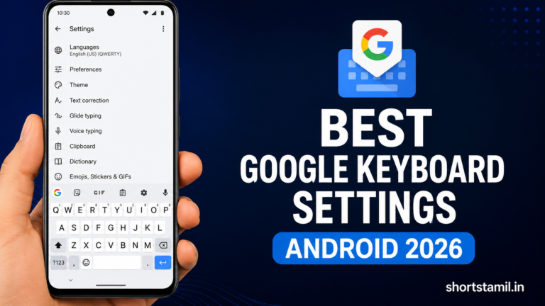 Best Google Keyboard Settings Android 2026
